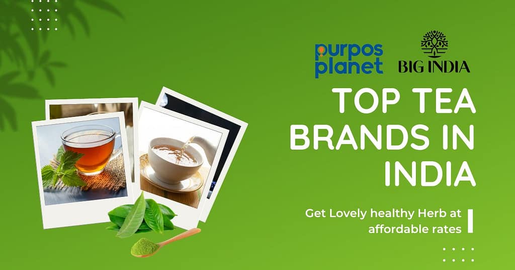 The Top Tea Manufacturers and Tea Brands in India