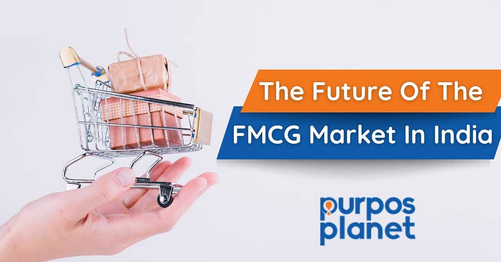 The Future of The FMCG Industry in India